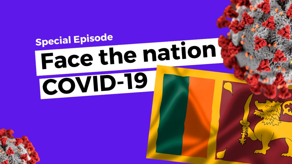The economic impact of COVID-19 on Sri Lanka; a discussion on Face the Nation
