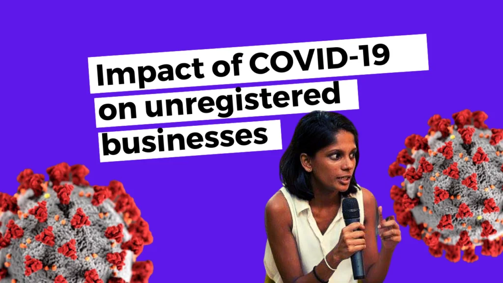 Impact of COVID-19 on small and micro enterprises, unregistered businesses