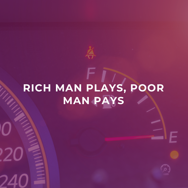 Rich man plays, poor man pays