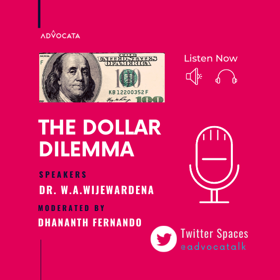 The Dollar Dilemma and Sri Lanka | Dr W A Wijewardena | Dhananath Fernando