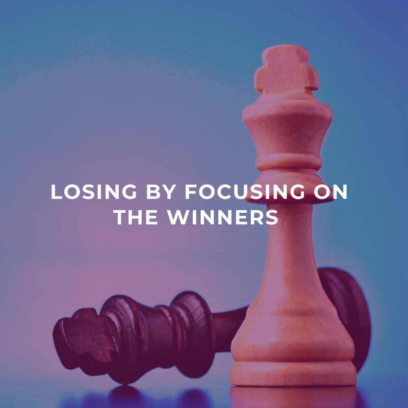 Losing by focusing on the winners