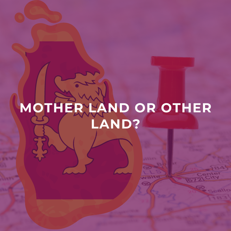 Mother land or other land?