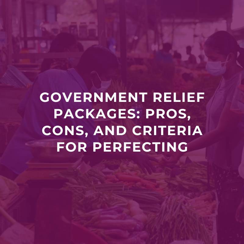 Government relief packages: Pros, cons, and criteria for perfecting