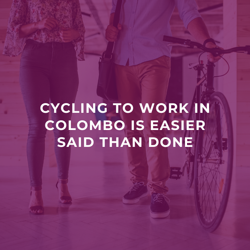 Cycling to work in Colombo is easier said than done