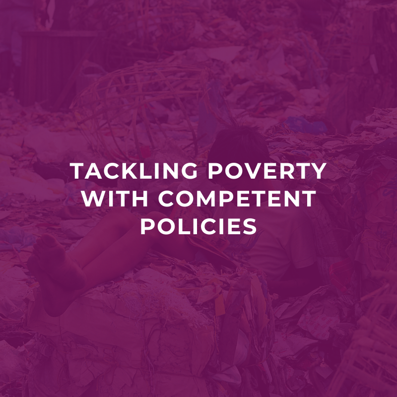 Tackling poverty with competent policies