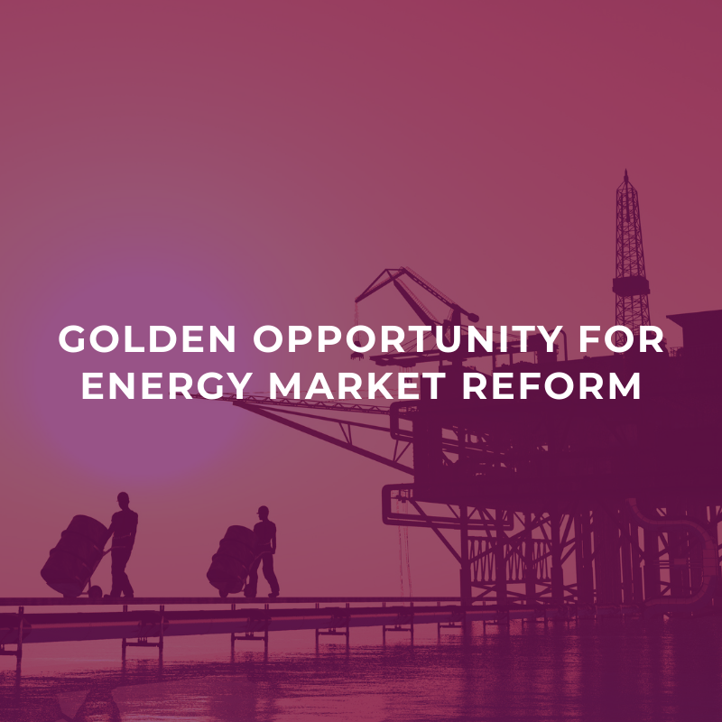 Golden opportunity for energy market reform