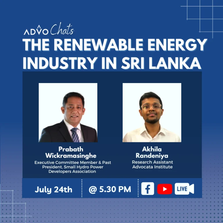 AdvoChats | The Renewable Energy Industry in Sri Lanka with Akhila Randeniya and Prabath Wickramasinghe