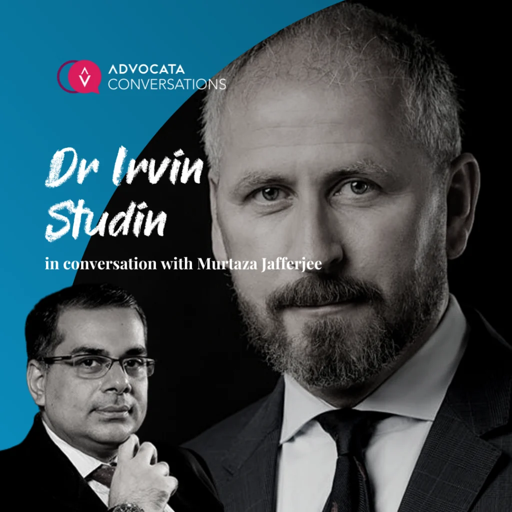 Dr Irvin Studin on Advocata Conversations | Ep.07 | Murtaza Jafferjee | Dr Irvin Studin