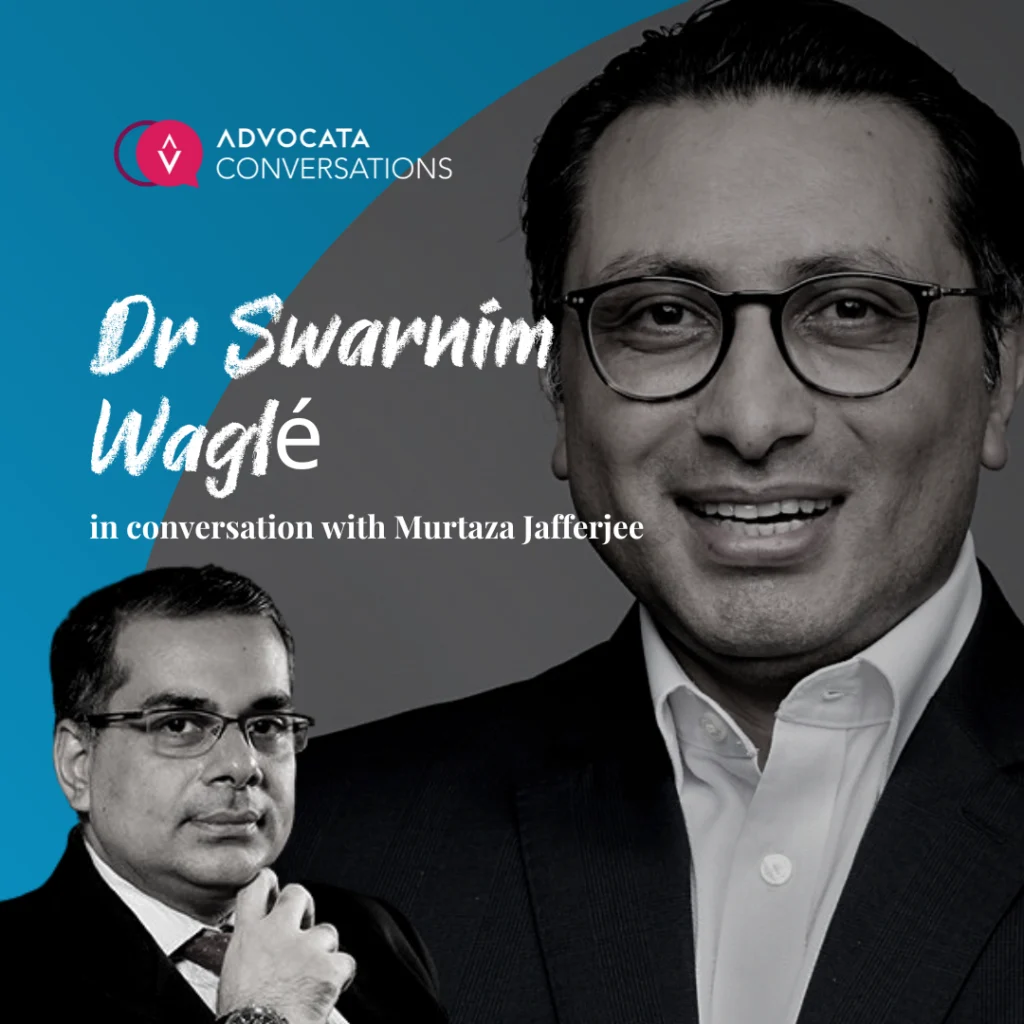 Dr Swarnim Waglé on Advocata Conversations | Ep.06 | Murtaza Jafferjee | Dr Swarnim Waglé