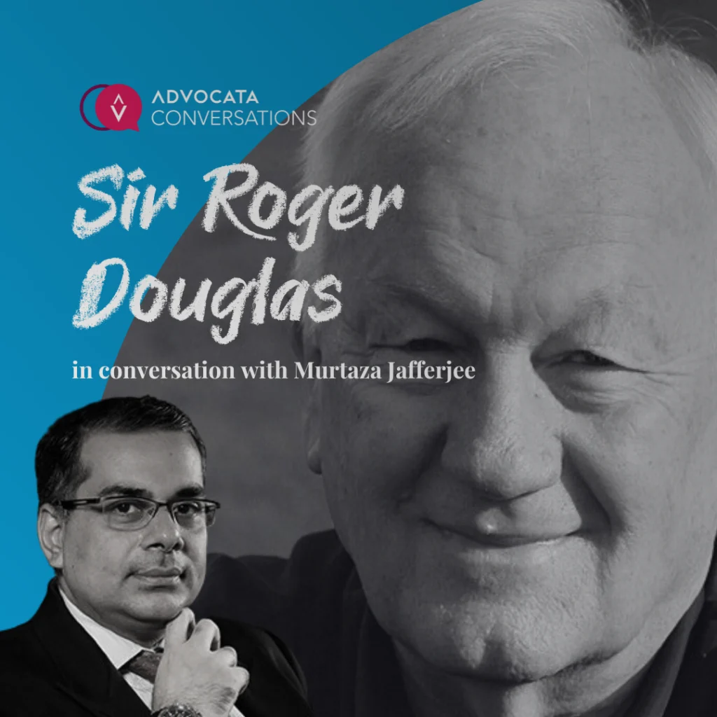 Sir Roger Owen Douglas on Advocata Conversations | Ep.10 | Murtaza Jafferjee | Sir Roger Douglas