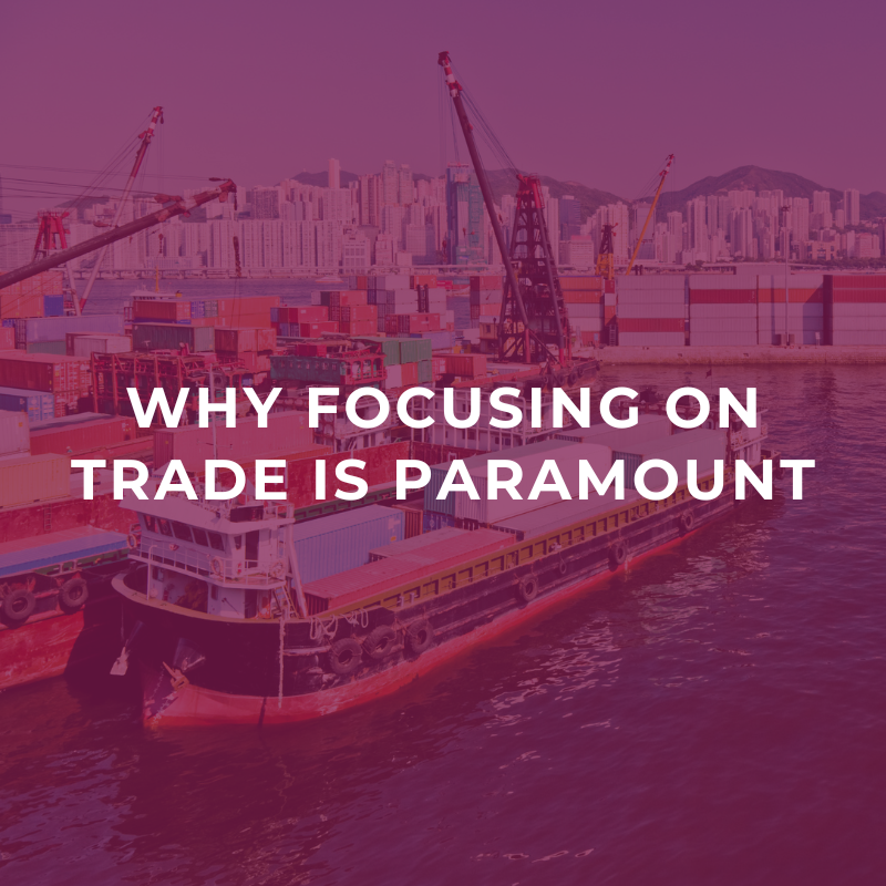 Why focusing on trade is paramount