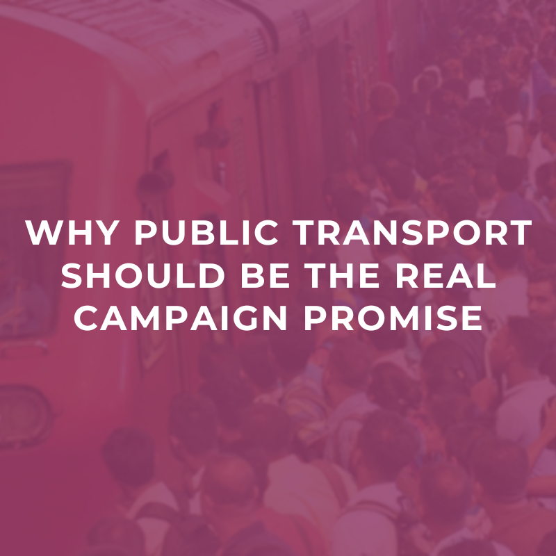 Why public transport should be the real campaign promise