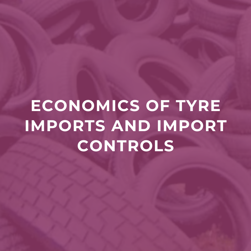 Economics of tyre imports and import controls