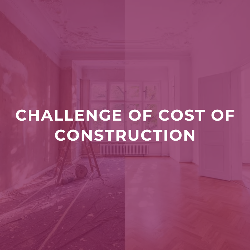 Challenge of cost of construction