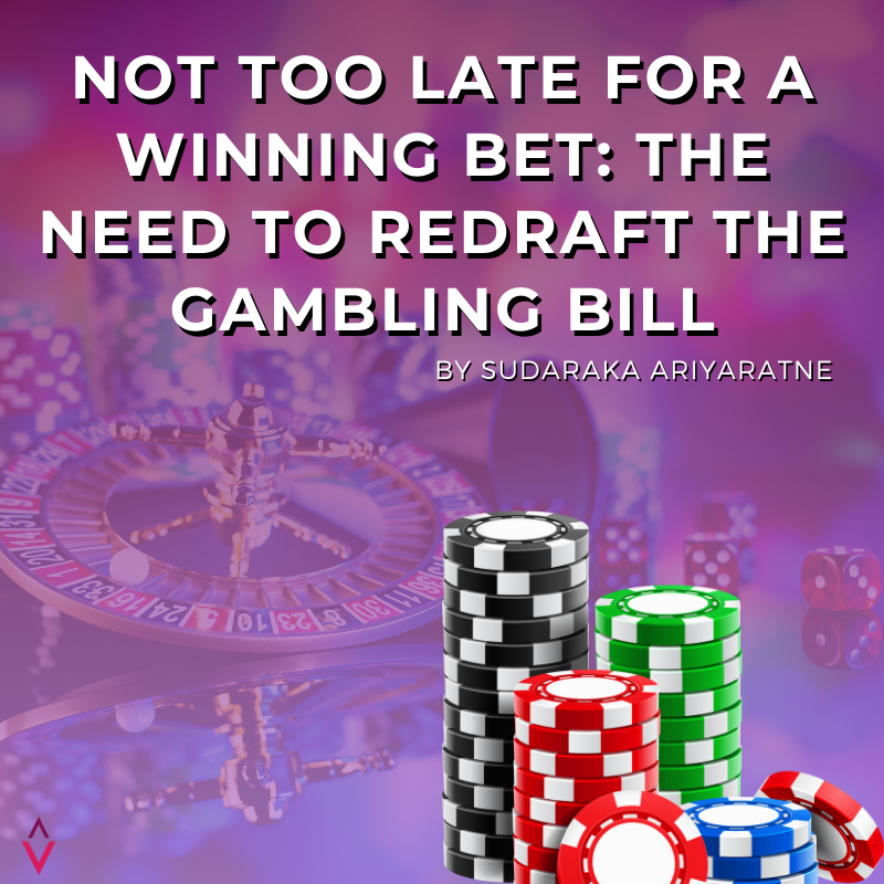 NOT TOO LATE FOR A WINNING BET: The need to redraft the Gambling Bill