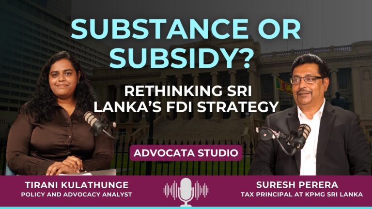 Substance or Subsidy? Rethinking Sri Lanka’s FDI Strategy